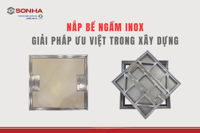 Nắp bể ngầm inox 1000x1000 - Khả năng chịu tải 2 tấn