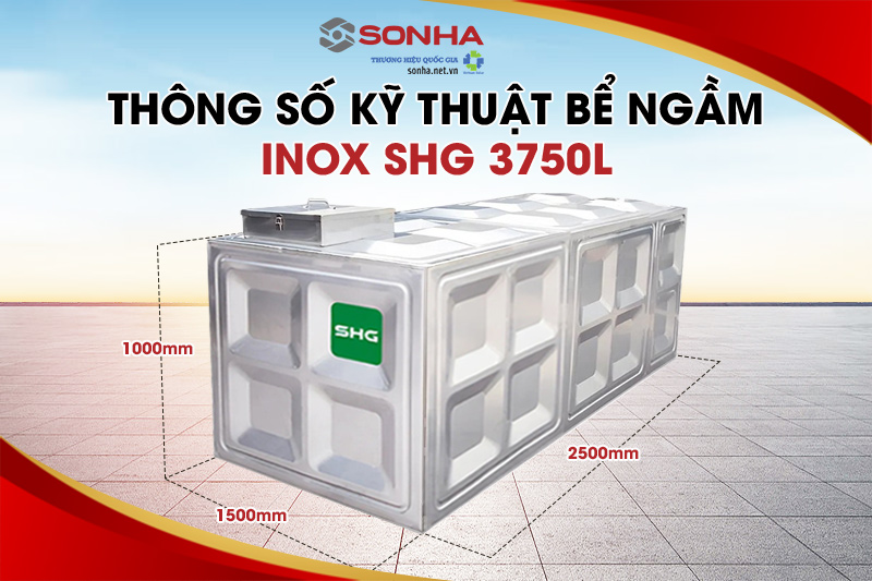 Thông số kích thước của bể nước chôn ngầm inox SHG 3750L