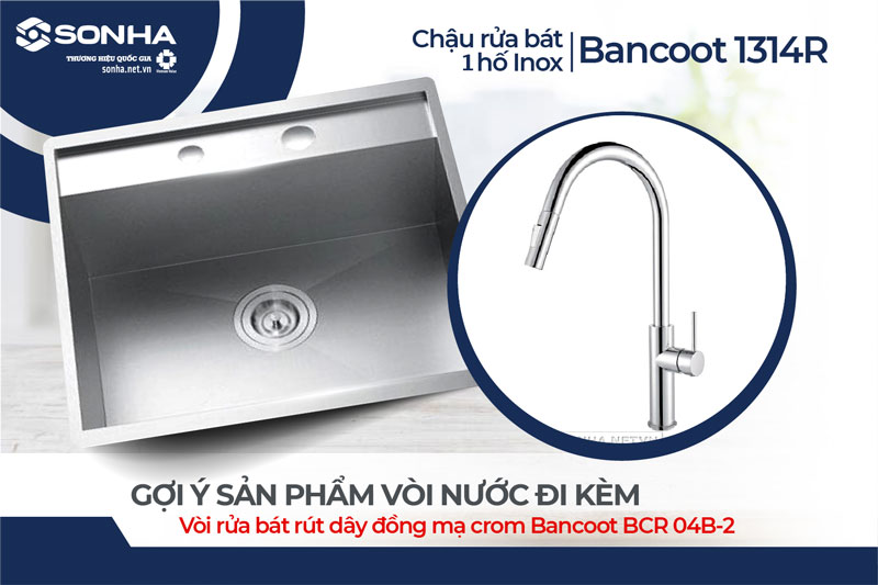 Chậu rửa bát 1 hố âm bàn Bancoot 1314R và vòi Bancoot BCR 04B-2