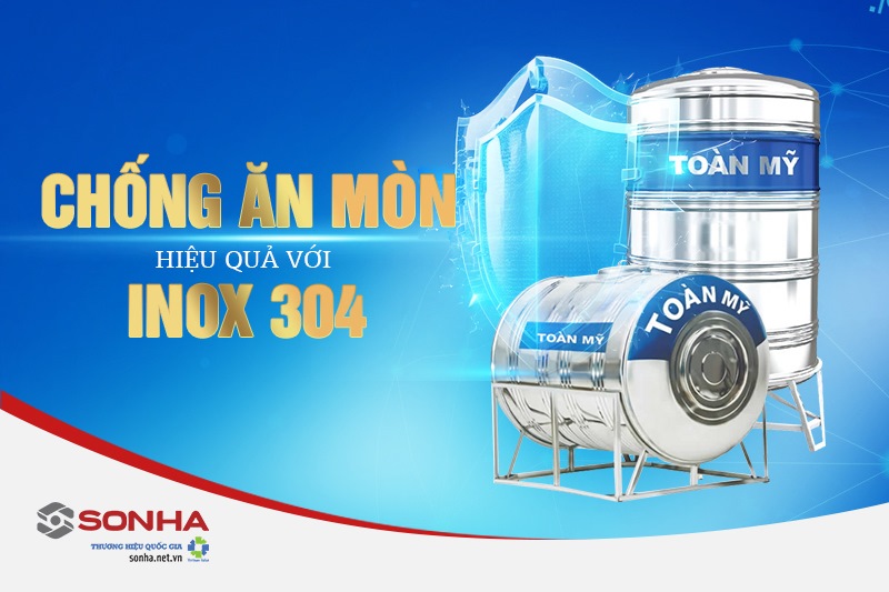 Chống ăn mòn hiệu quả với inox 304