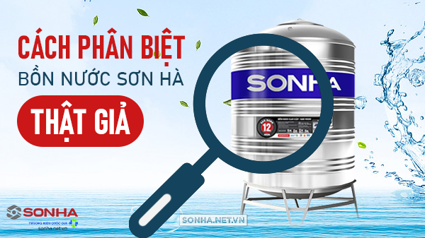 Cách nhận biết bồn nước Sơn Hà chính hãng