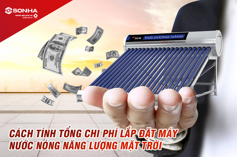 Cách tính chi phí lắp máy nước nóng năng lượng mặt trời gia đình