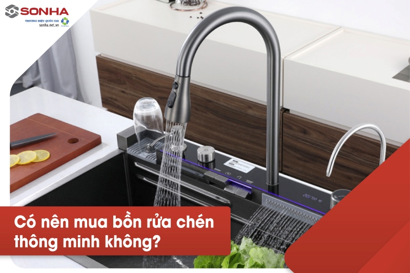 Có nên mua bồn rửa chén thông minh không?