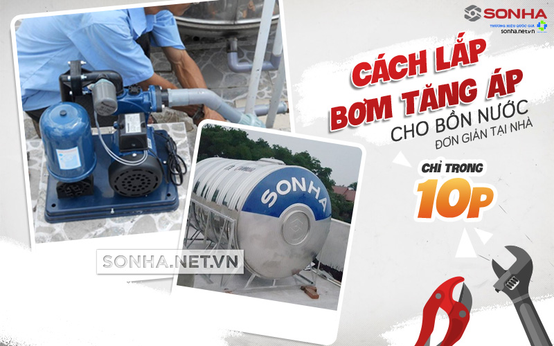 cách lắp máy bơm tăng áp cho bồn nước tại nhà