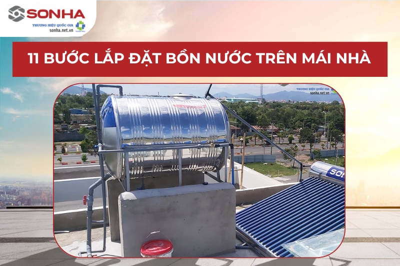 Quy trình lắp đặt bồn nước trên mái nhà đúng chuẩn