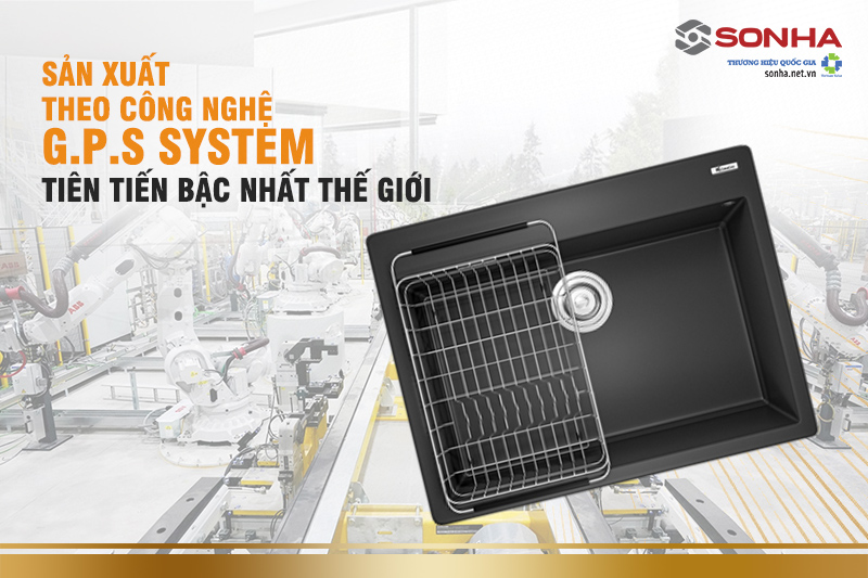 Sản xuất theo công nghệ G.P.S System tiên tiến bậc nhất Thế giới