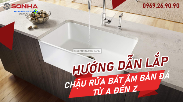 Hướng dẫn chi tiết lắp đặt chậu rửa bát