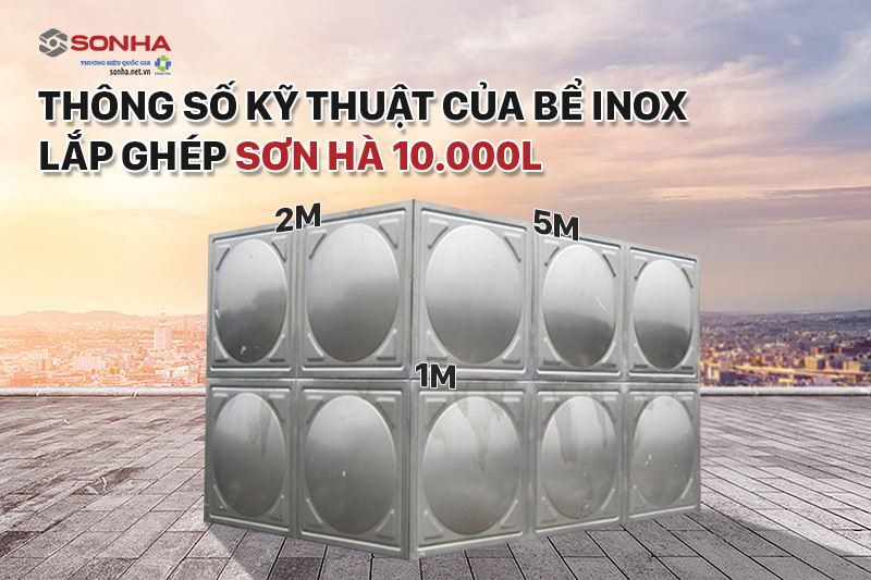 Thông số kỹ thuật bồn lắp ghép inox 10.000L