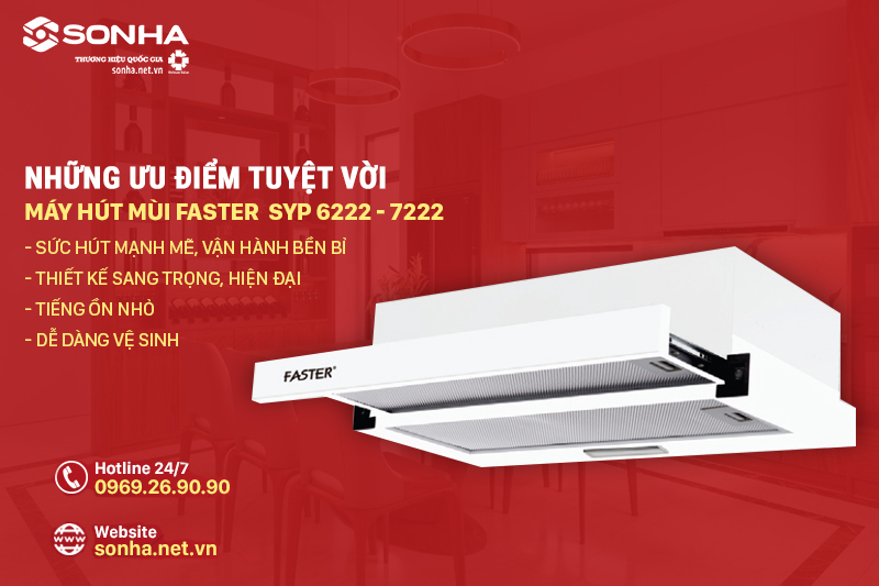 Ưu điểm tuyệt vời của máy hút mùi Faster SYP6222/7222