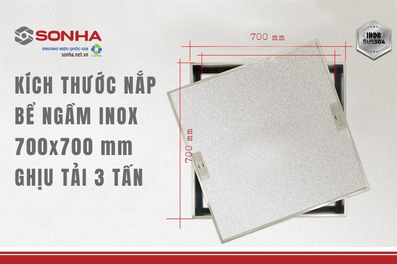 Kích thước sản phẩm nắp bể ngầm inox 700x700 với khả năng chịu tải 3 tấn