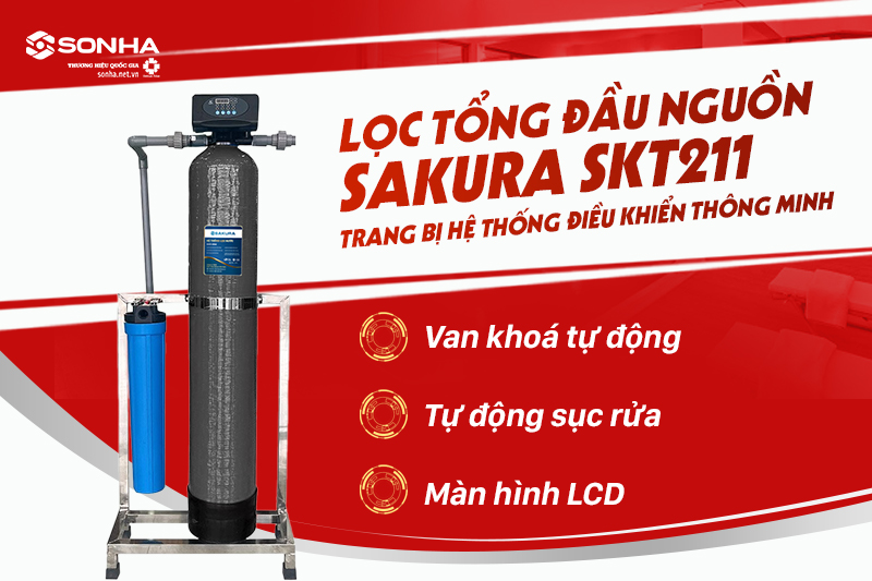 Lọc tổng Sakura SKT211 được trang bị hệ thống điều khiển thông minh