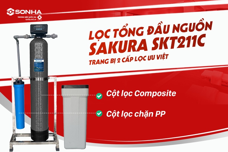 Lọc tổng đầu nguồn Sakura SKT211C trang bị 2 cột lọc ưu việt