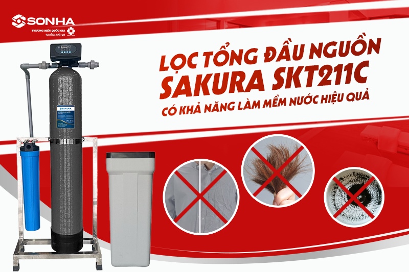 Lọc tổng Sakura STK221C có khả năng làm mềm nước hiệu quả