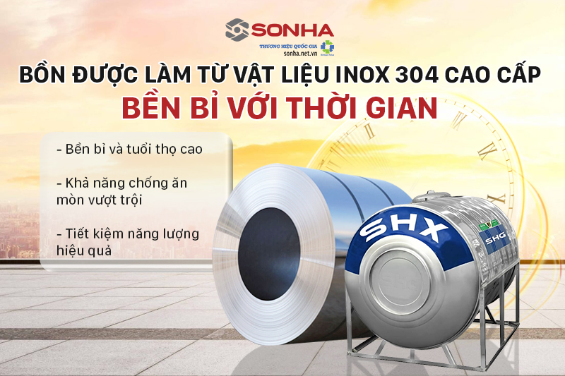 Bồn SHX cấu thành từ vật liệu inox 304 cao cấp