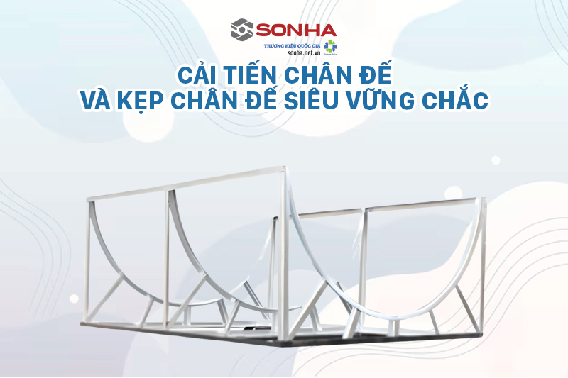 Chân đế và kẹp chân đế được cải tiến vững chắc