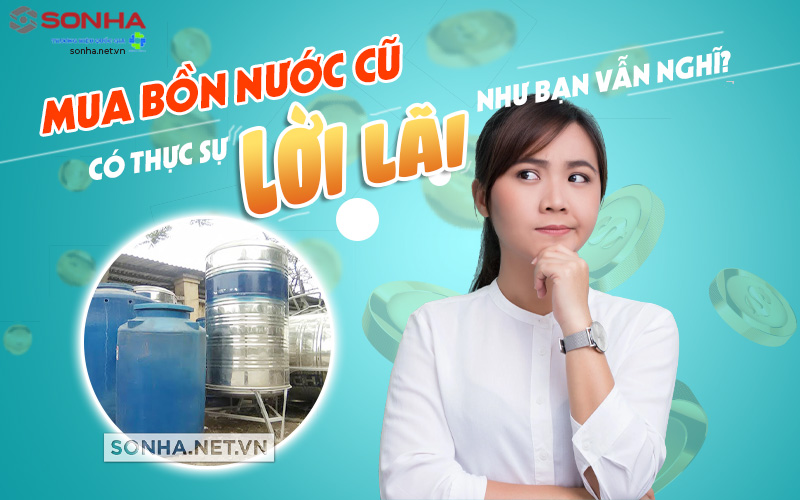 có nên mua bồn nước cũ thanh lý