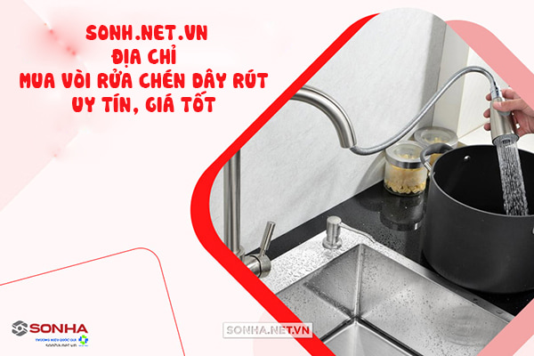 Địa chỉ mua vòi nước rửa chén dây rút giá tốt