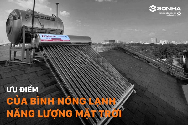 Ưu và nhược điểm của bình nước nóng năng lượng mặt trời