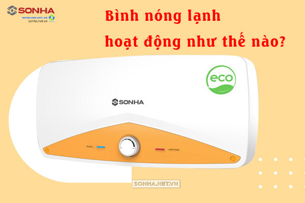 Bình nóng lạnh hoạt động như thế nào?