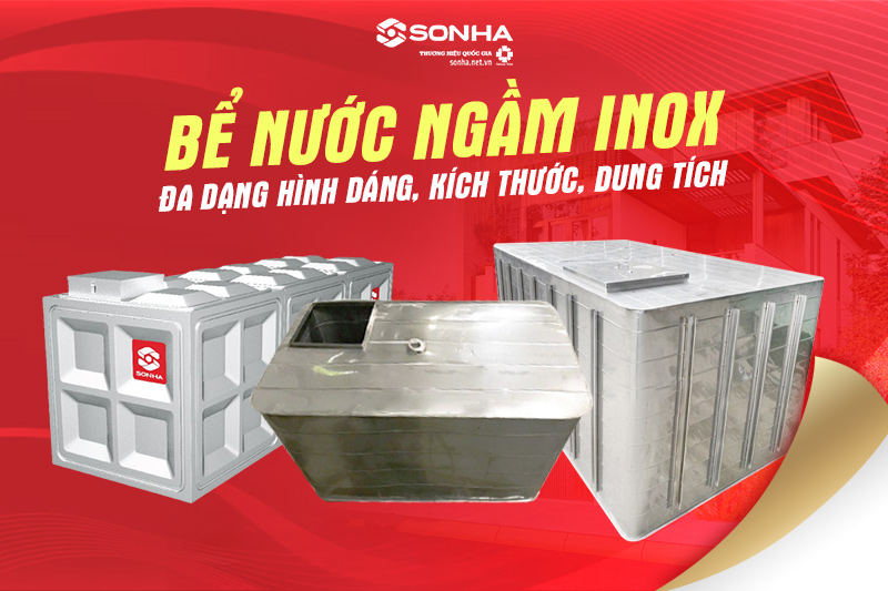 Bể ngầm inox có đa dạng hình dáng, kích thước, dung tích