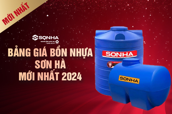 Bảng giá bồn nhựa Sơn Hà mới nhất 2024