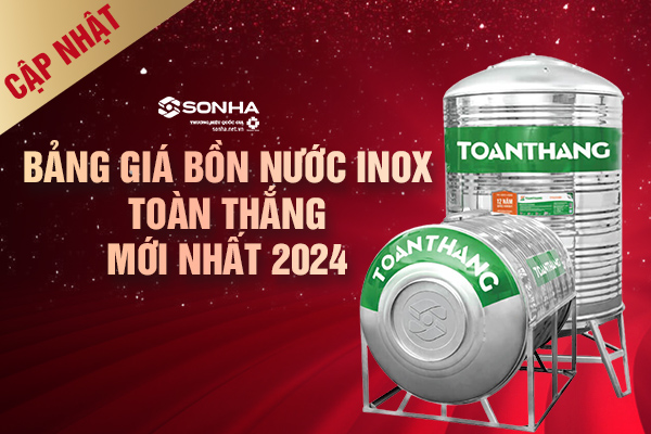 [Cập Nhật] Bảng Giá Bồn Nước Inox Toàn Thắng Mới Nhất 2024