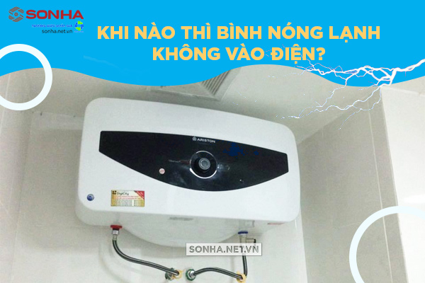 Dấu hiệu bình nóng lạnh không có điện