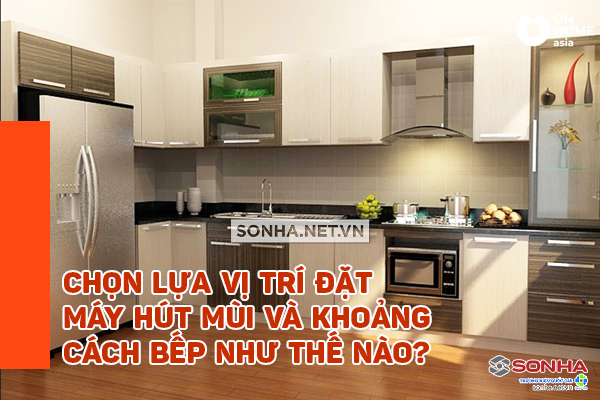 chọn lựa vị trí lắp đặt máy hút mùi kính cong như thế nào?