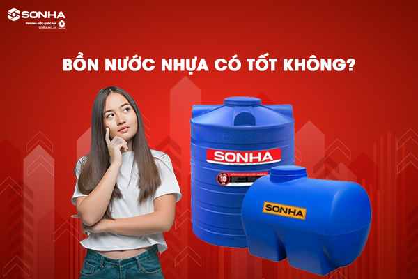 [Xem ngay] Bồn Nước Nhựa Hãng Nào Tốt Nhất 2024?