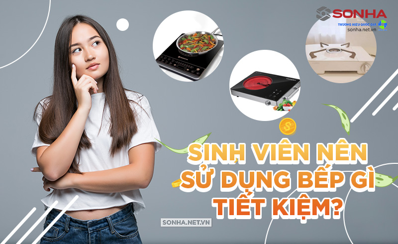 sinh viên nên sử dụng bếp điện gì tiết kiệm