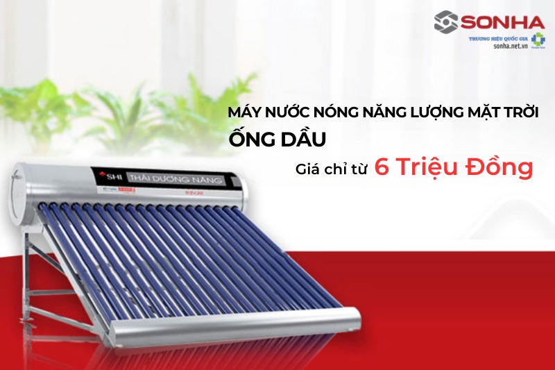 Giá máy nước nóng năng lượng mặt trời ống dầu chỉ từ 6 triệu đồng