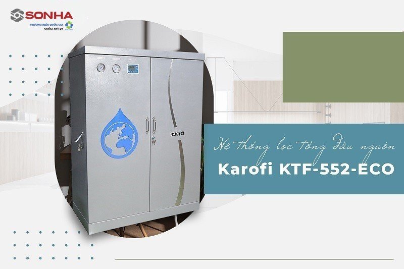 Máy lọc tổng đầu nguồn Karofi KTF-552 ECO