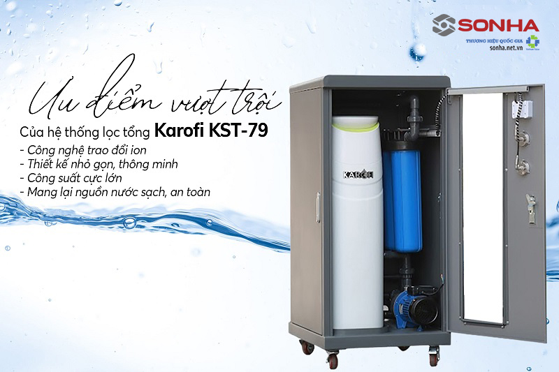 Ưu điểm của máy lọc tổng đầu nguồn Karofi KST-79